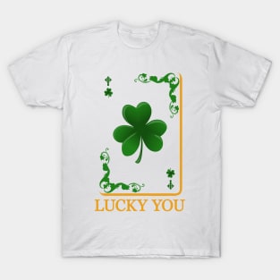 lucky you T-Shirt